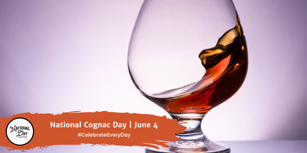 NATIONAL COGNAC DAY June 4 National Day Calendar
