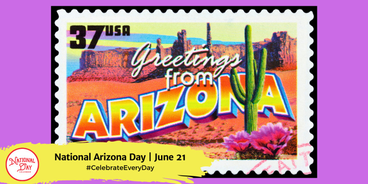 NATIONAL ARIZONA DAY June 21 National Day Calendar