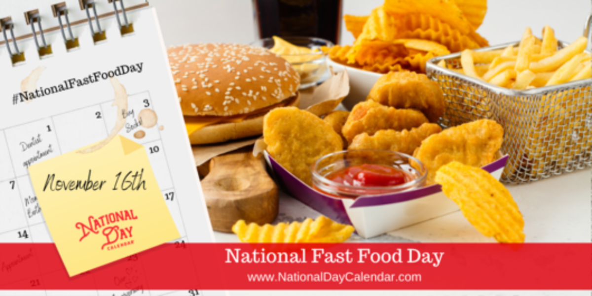 NATIONAL FAST FOOD DAY November 16 National Day Calendar