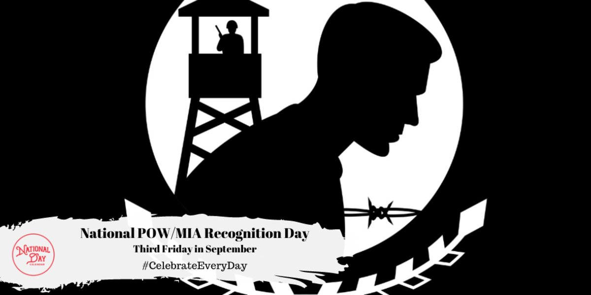 NATIONAL POW/MIA RECOGNITION DAY September 20 National Day Calendar