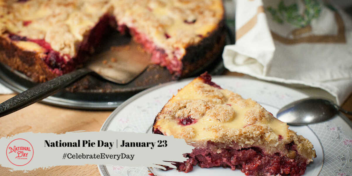 JANUARY 23, 2023 NATIONAL PIE DAY NATIONAL HANDWRITING DAY National Day Calendar
