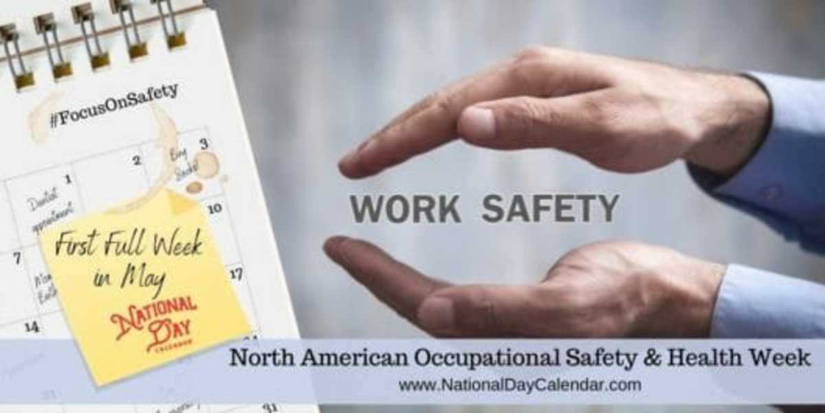 NORTH AMERICAN OCCUPATIONAL SAFETY & HEALTH WEEK First Full Week in