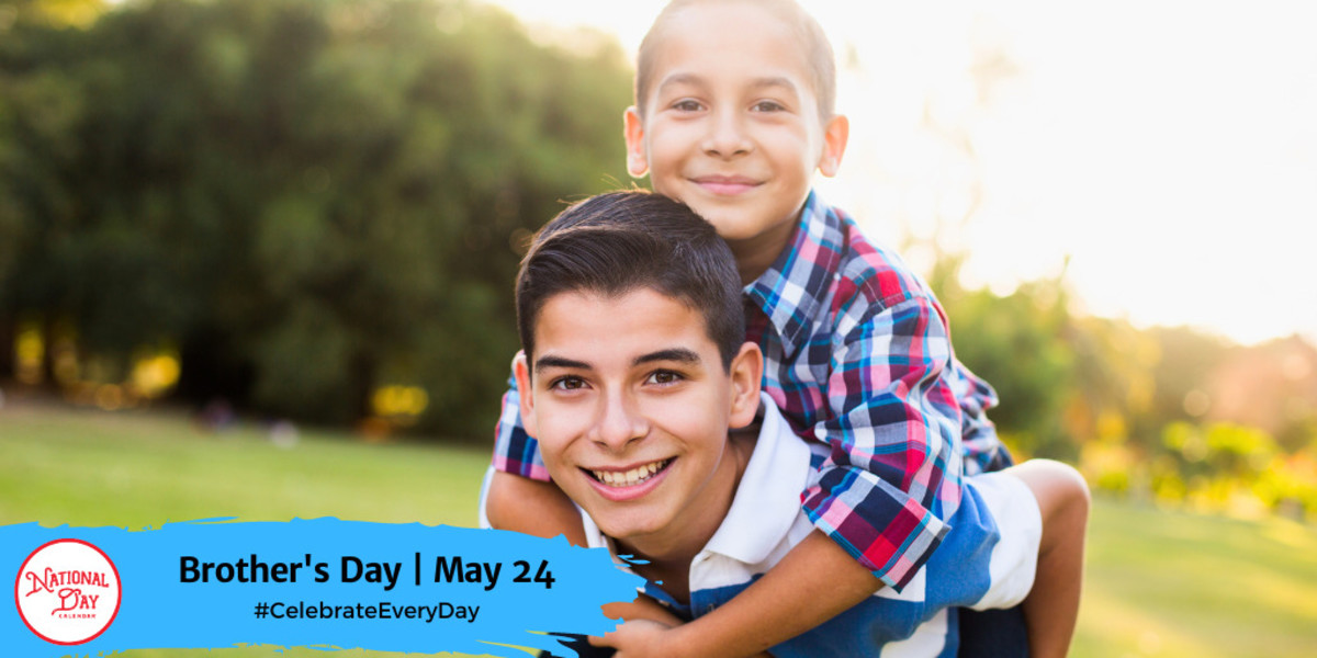 NATIONAL BROTHER'S DAY - May 24, 2024 - National Today