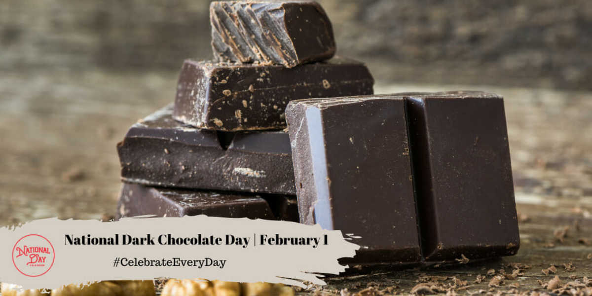 NATIONAL DARK CHOCOLATE DAY - February 1 - National Day