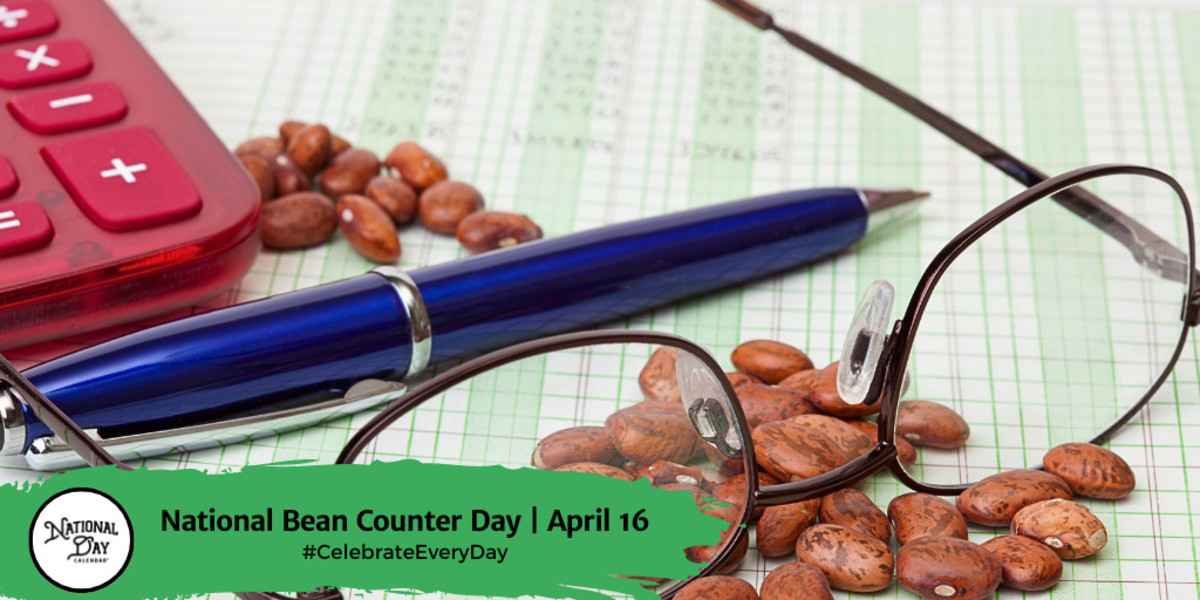 NATIONAL BEAN COUNTER DAY APRIL 16 National Day Calendar