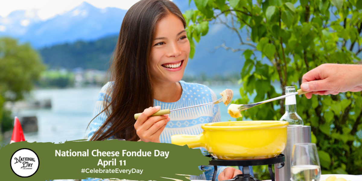 NATIONAL CHEESE FONDUE DAY April 11 National Day Calendar