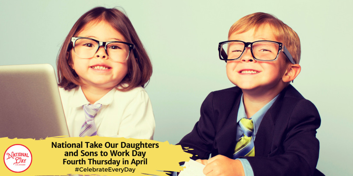 Take Our Daughters And Sons To Work Day 2024 Quotes Calla Corenda