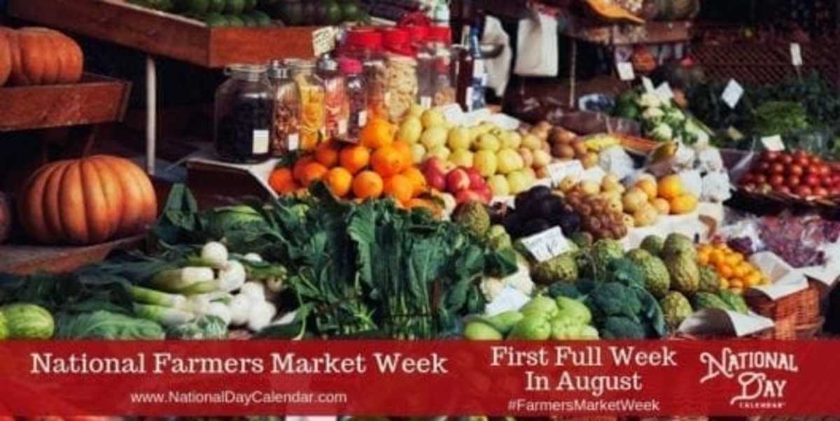 NATIONAL FARMERS MARKET WEEK - First Full Week of August - National Day ...