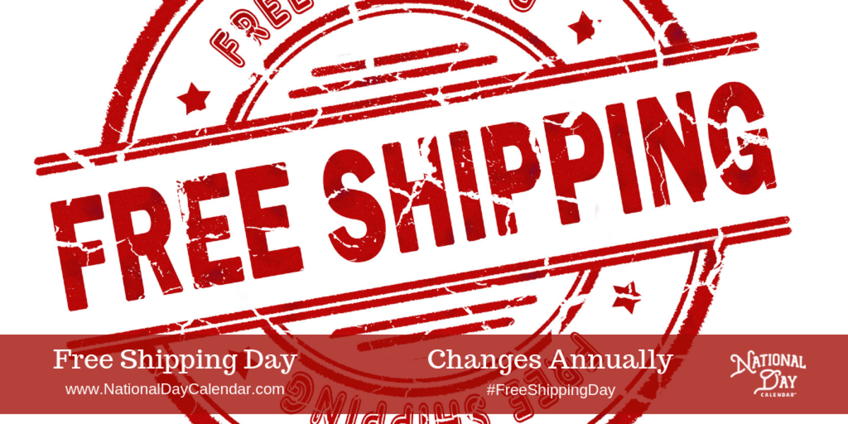 FREE SHIPPING DAY Changes Annually National Day Calendar