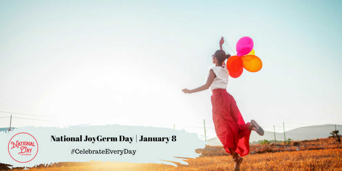 January 8, 2023 NATIONAL CAREER COACH DAY NATIONAL BUBBLE BATH DAY NATIONAL JOYGERM DAY