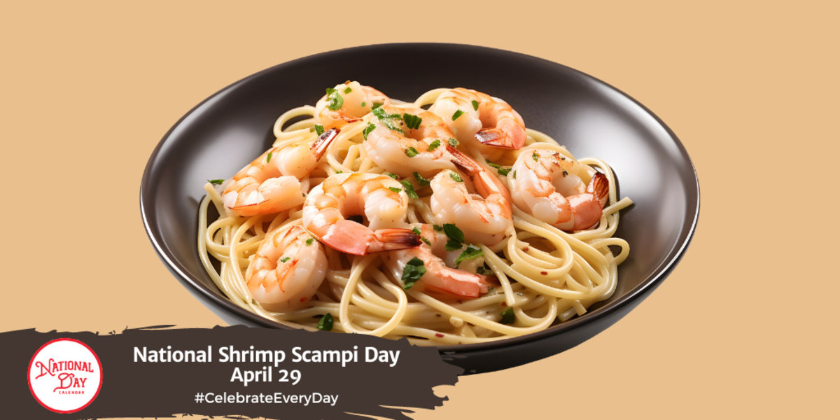 NATIONAL SHRIMP SCAMPI DAY April 29 National Day Calendar