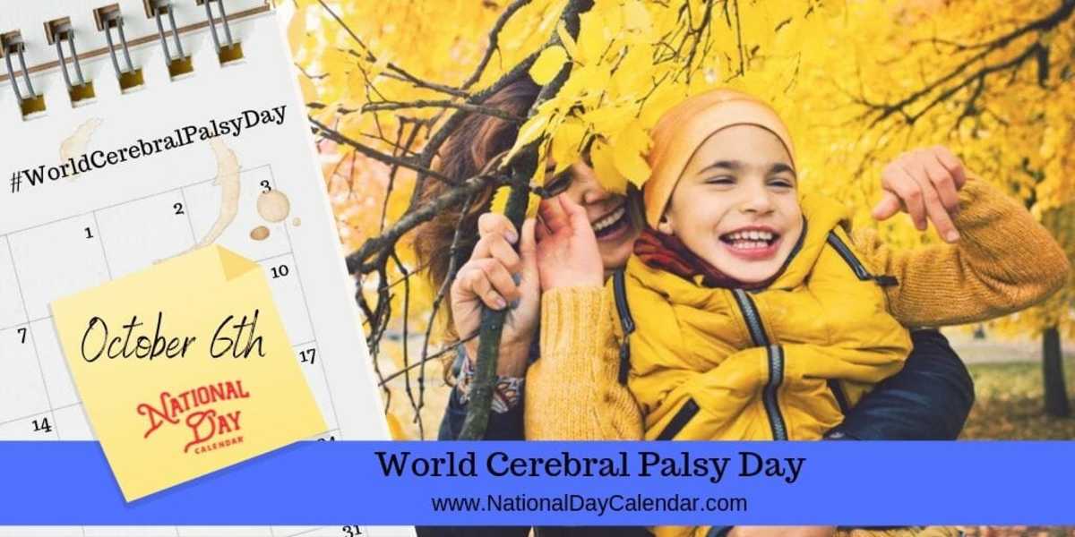 WORLD CEREBRAL PALSY DAY October 6 National Day Calendar