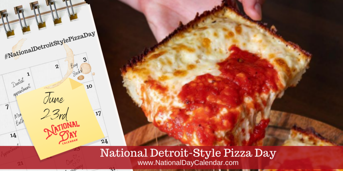 NEW DAY PROCLAMATION NATIONAL DETROIT STYLE PIZZA DAY June 23