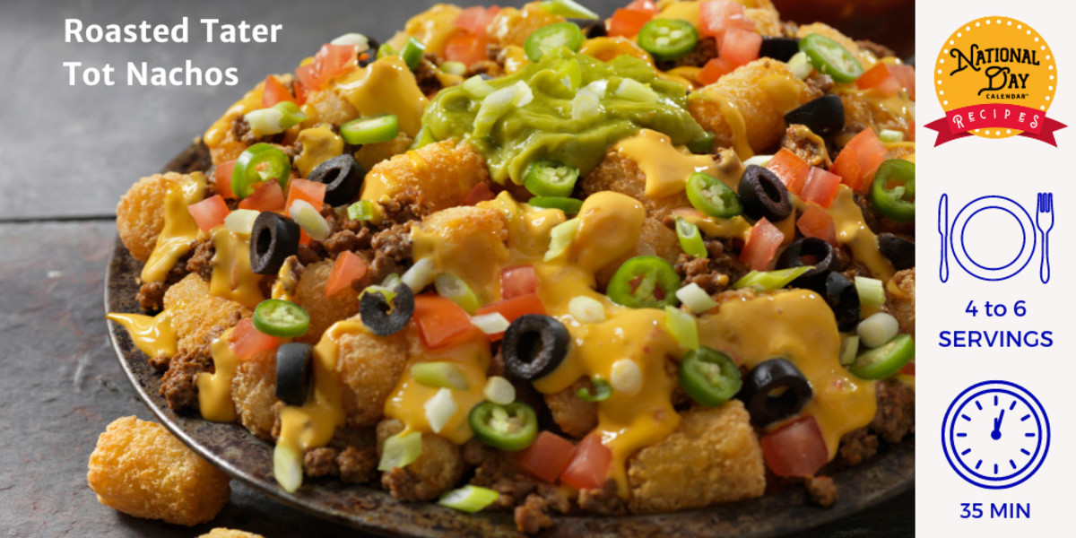 ROASTED TATER TOT NACHOS National Day Calendar