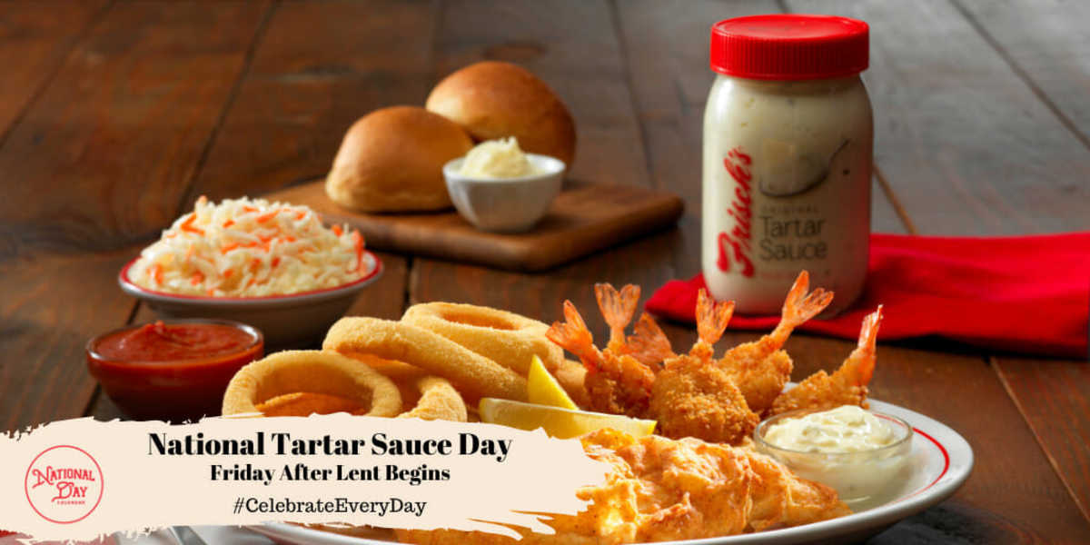 NATIONAL TARTAR SAUCE DAY February 16, 2024 National Day Calendar