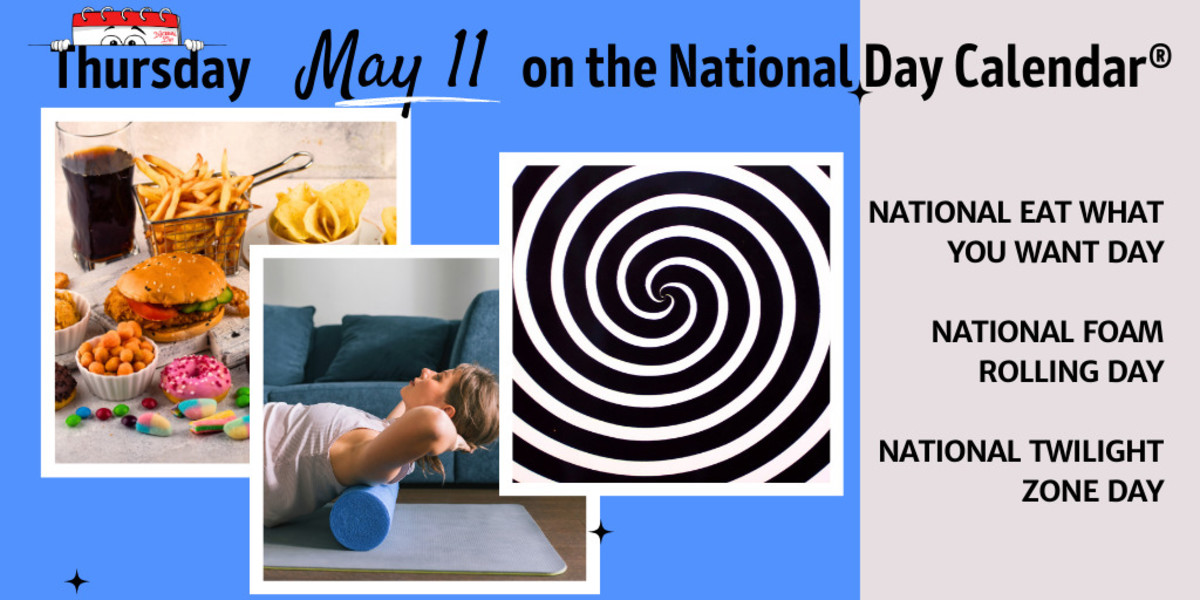 MAY 11, 2023, NATIONAL EAT WHAT YOU WANT DAY
