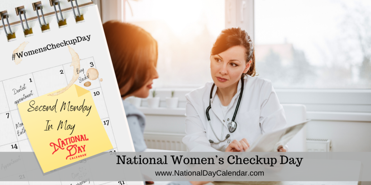 NATIONAL WOMEN'S CHECKUP DAY The Monday of National Women's Health