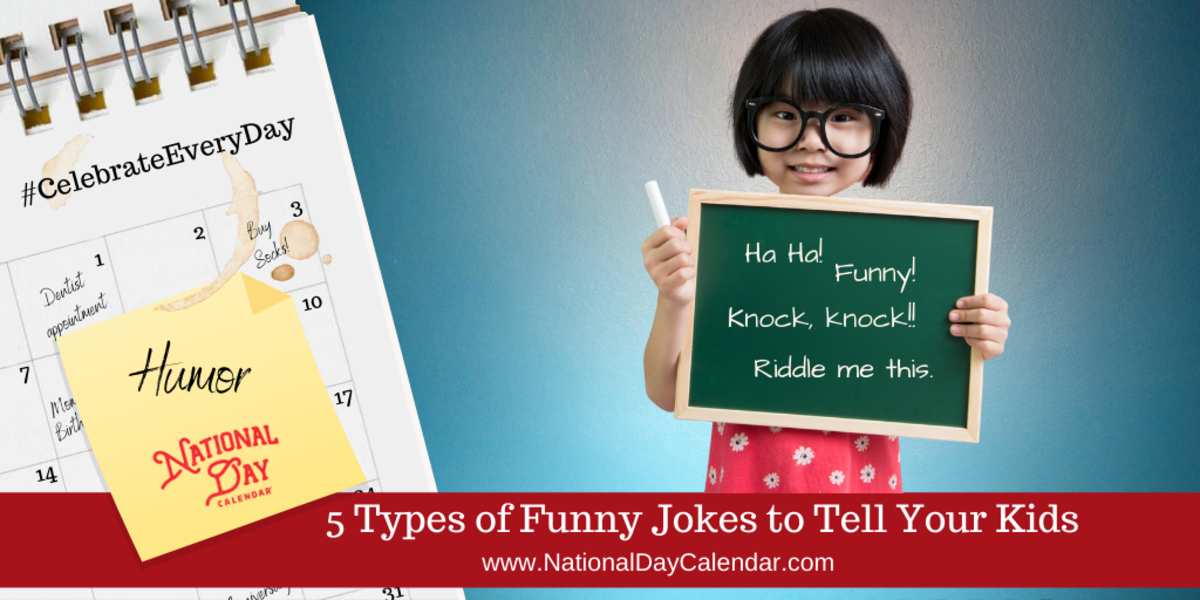 5 TYPES OF FUNNY JOKES TO TELL YOUR KIDS National Day Calendar