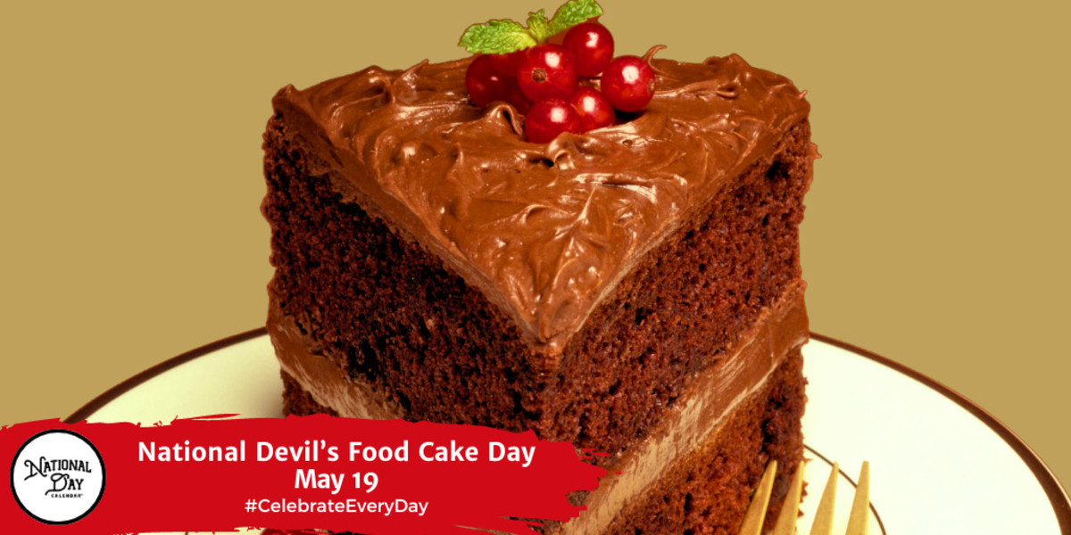 NATIONAL DEVIL’S FOOD CAKE DAY May 19 National Day Calendar