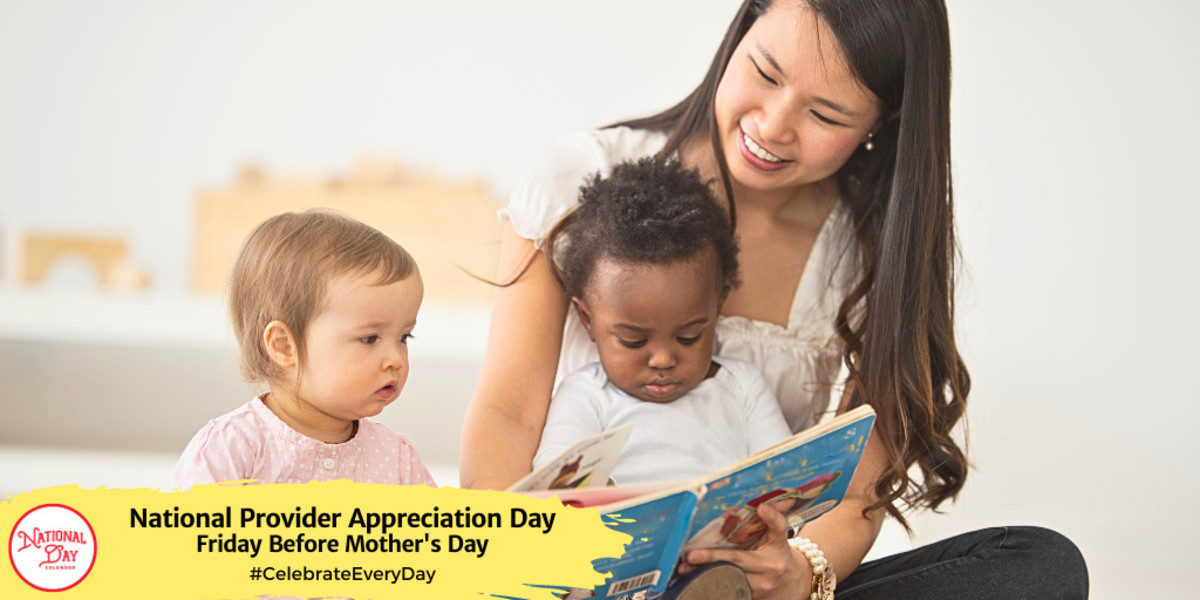 NATIONAL PROVIDER APPRECIATION DAY May 10, 2024 National Day Calendar