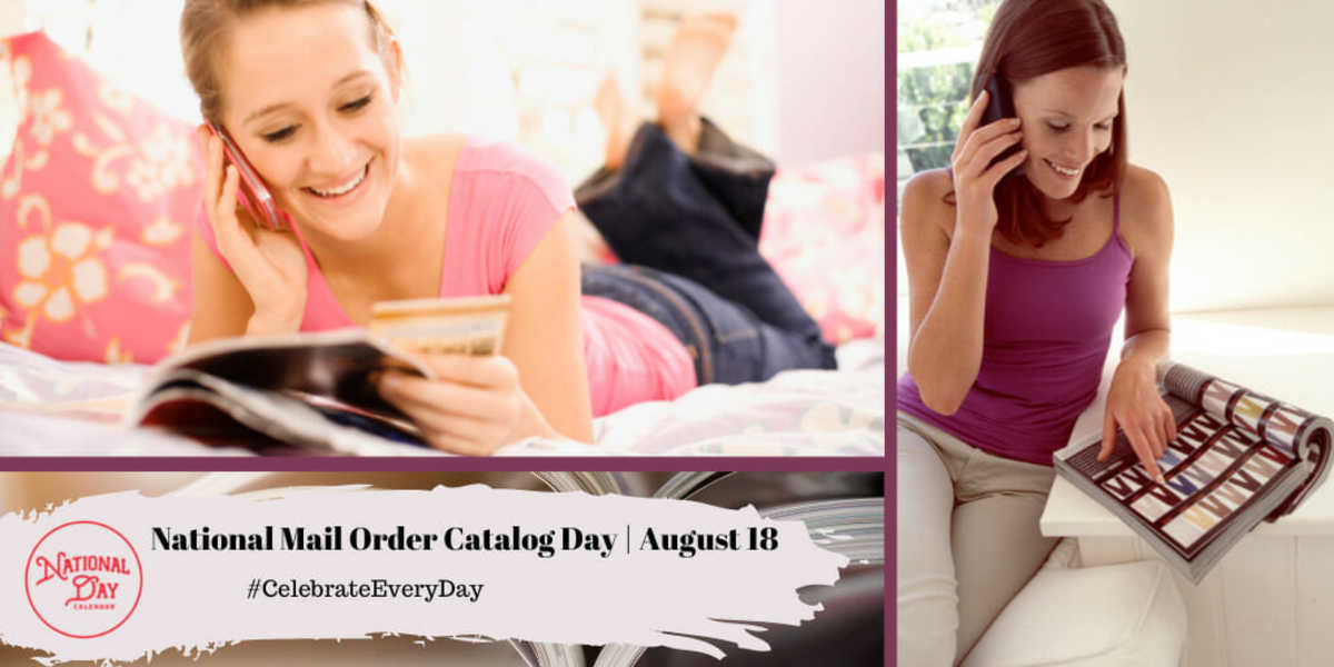 NATIONAL MAIL ORDER CATALOG DAY August 18 National Day Calendar
