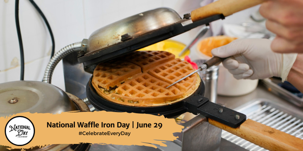 NATIONAL WAFFLE IRON DAY June 29 National Day Calendar