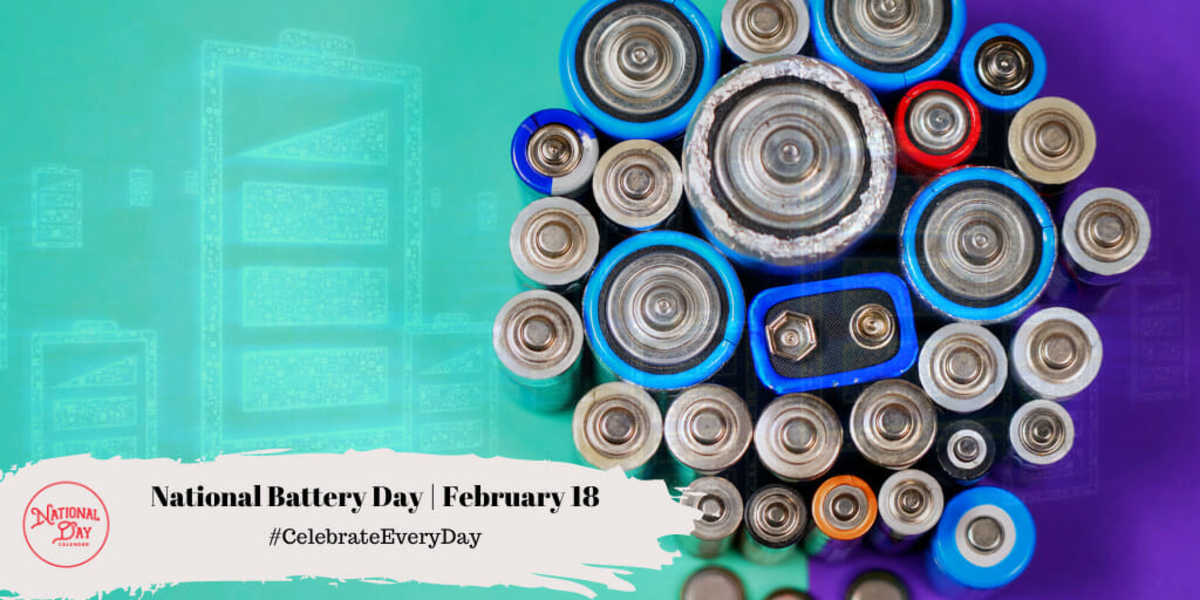 NATIONAL BATTERY DAY February 18 National Day Calendar
