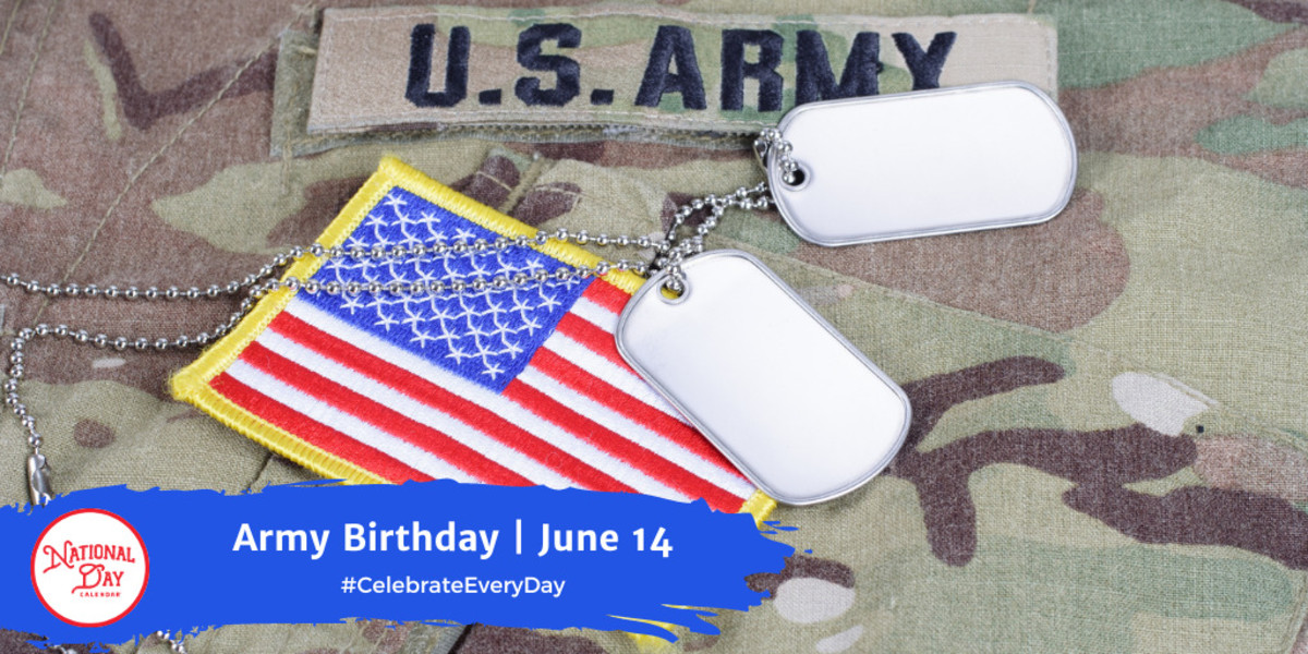ARMY BIRTHDAY June 14 National Day Calendar