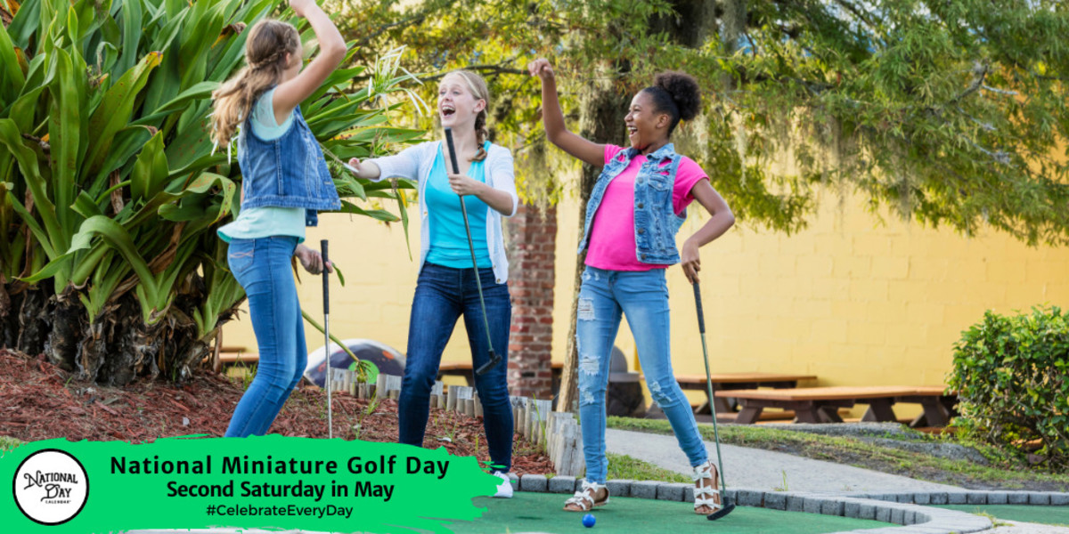 NATIONAL MINIATURE GOLF DAY May 11, 2024 National Day Calendar