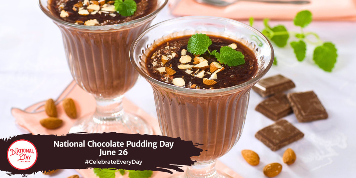 NATIONAL CHOCOLATE PUDDING DAY June 26 National Day Calendar