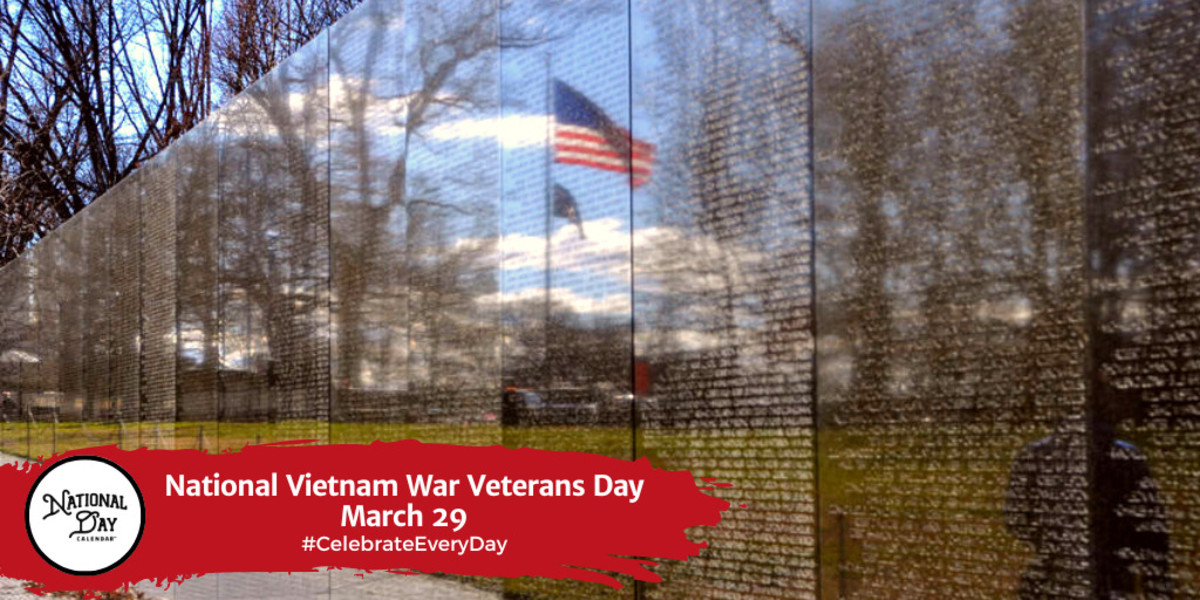 NATIONAL VIETNAM WAR VETERANS DAY March 29 National Day Calendar