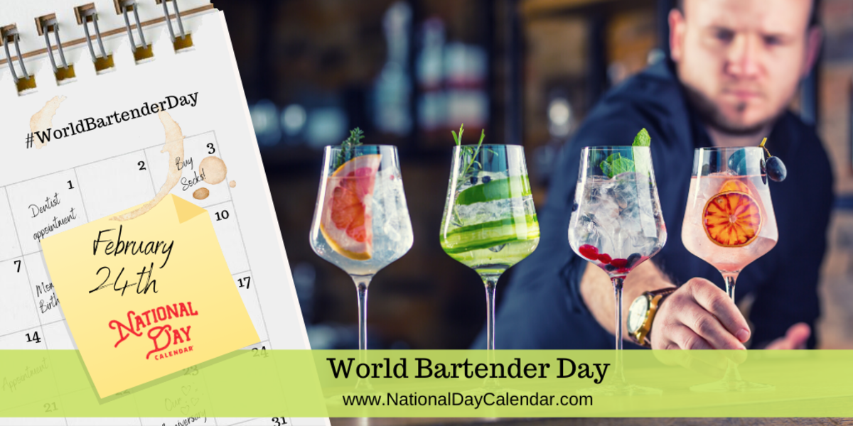 WORLD BARTENDER DAY February 24 National Day Calendar