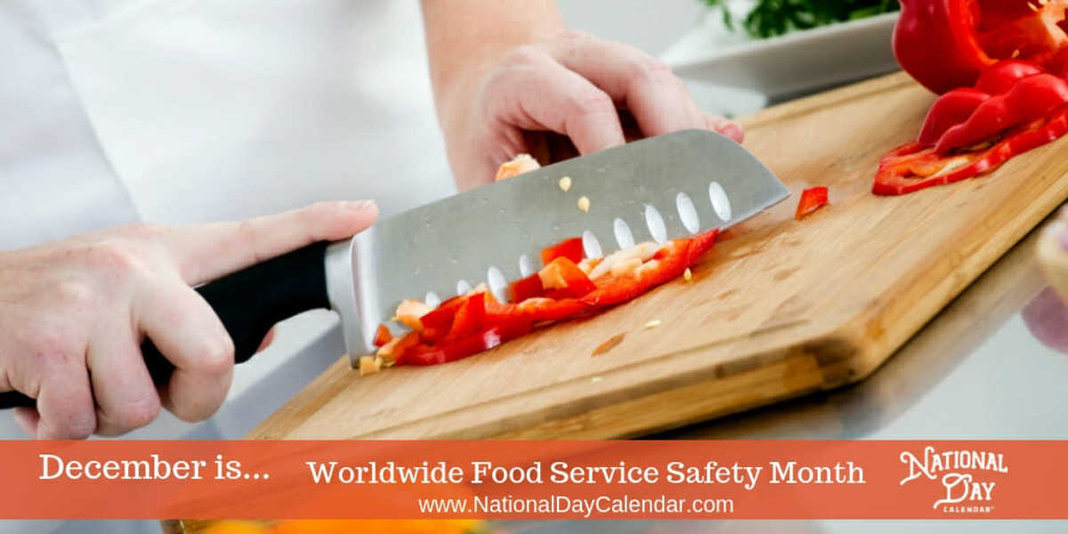 WORLDWIDE FOOD SERVICE SAFETY MONTH - December - National Day Calendar