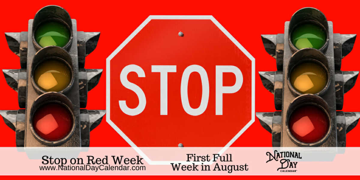 STOP ON RED WEEK First Full Week in August National Day Calendar