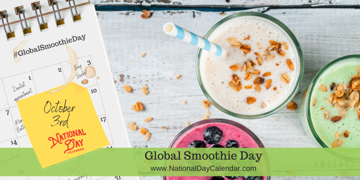 GLOBAL SMOOTHIE DAY October 3 National Day Calendar