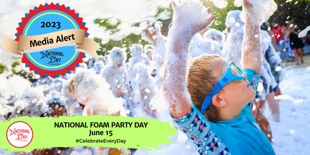 MEDIA ALERT NEW DAY PROCLAMATION NATIONAL FOAM PARTY DAY JUNE 15