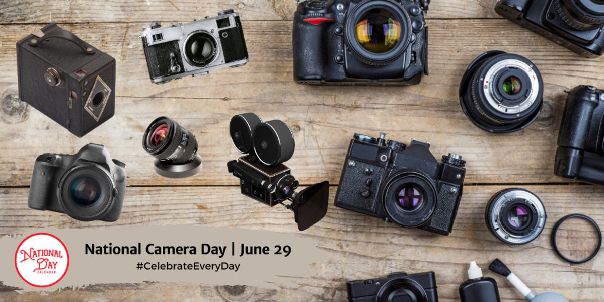 NATIONAL CAMERA DAY June 29 National Day Calendar