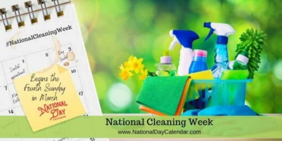NATIONAL CLEANING WEEK Begins Fourth Sunday in March National Day