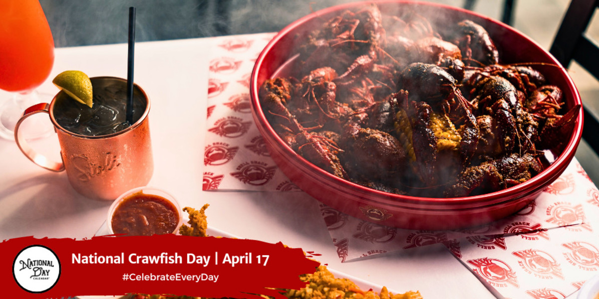 NATIONAL CRAWFISH DAY April 17 National Day Calendar