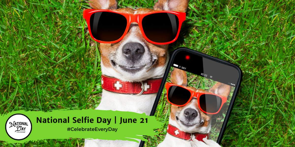 National Selfie Day - June 21 - National Day Calendar