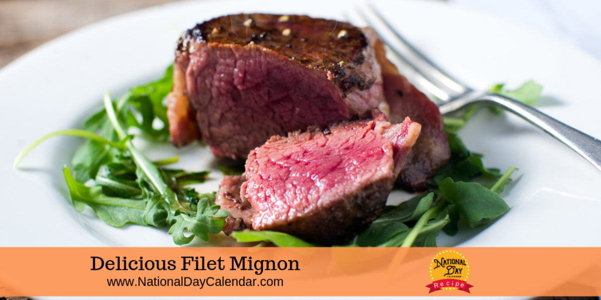 Delicious Filet Mignon National Day Calendar