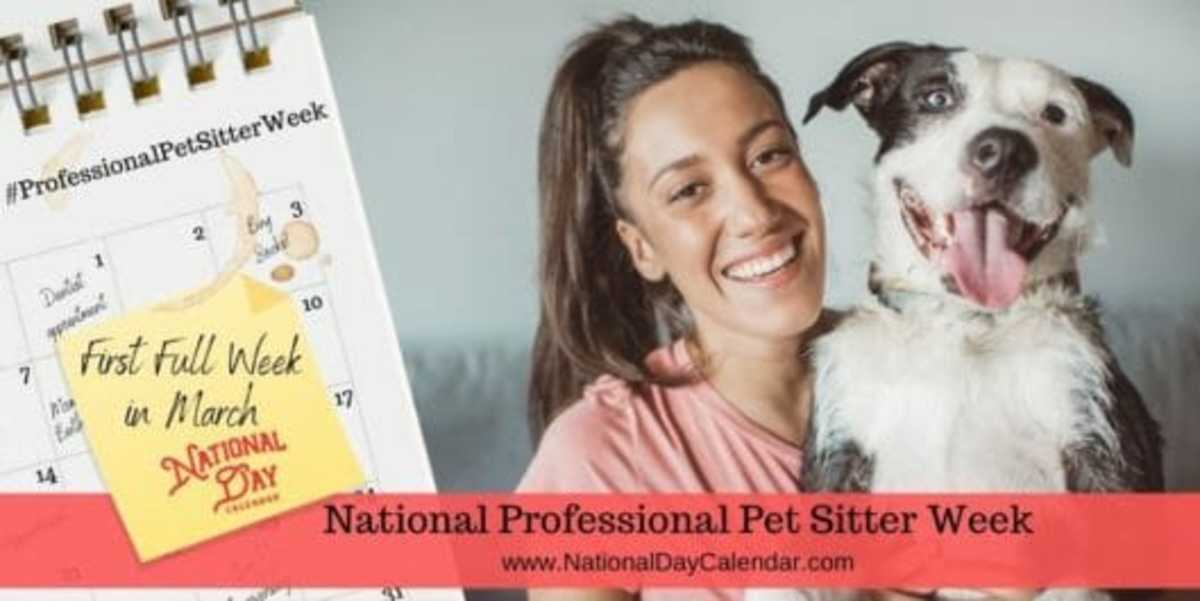 NATIONAL PROFESSIONAL PET SITTERS WEEK First Full Week in March