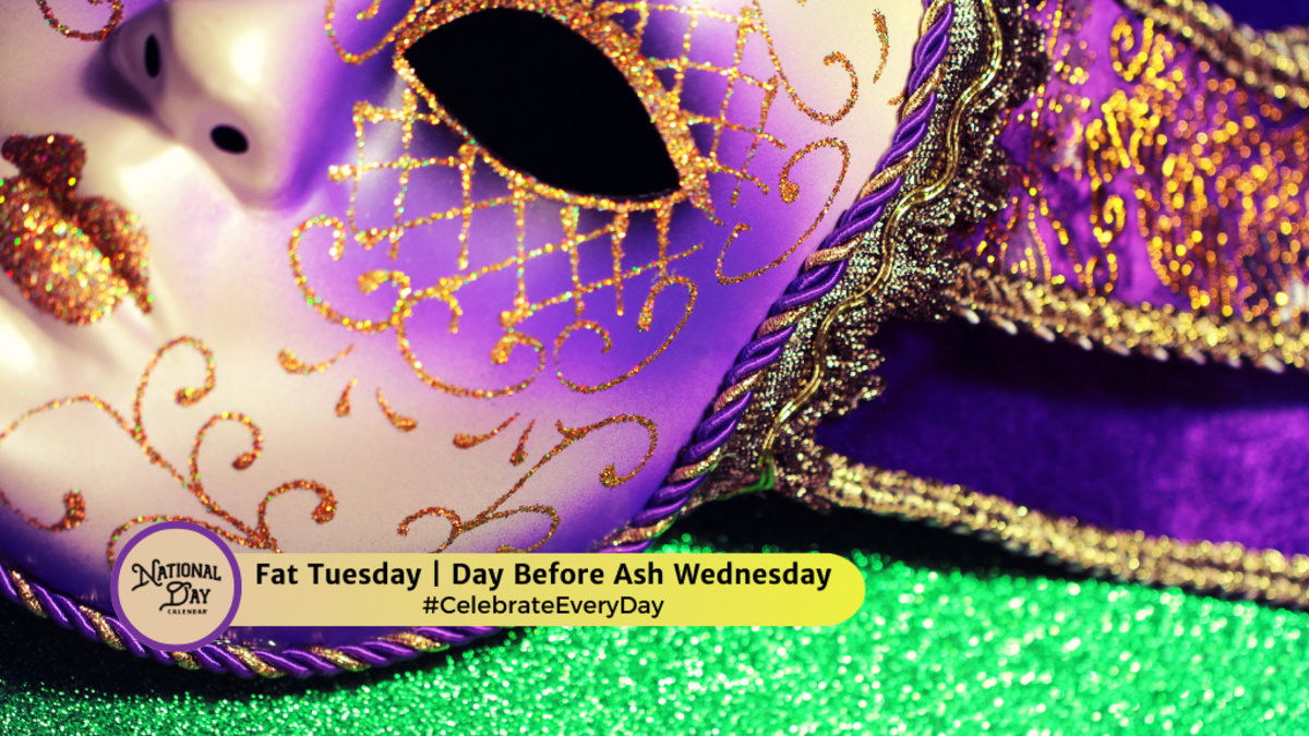 FAT TUESDAY February 13, 2024 National Day Calendar