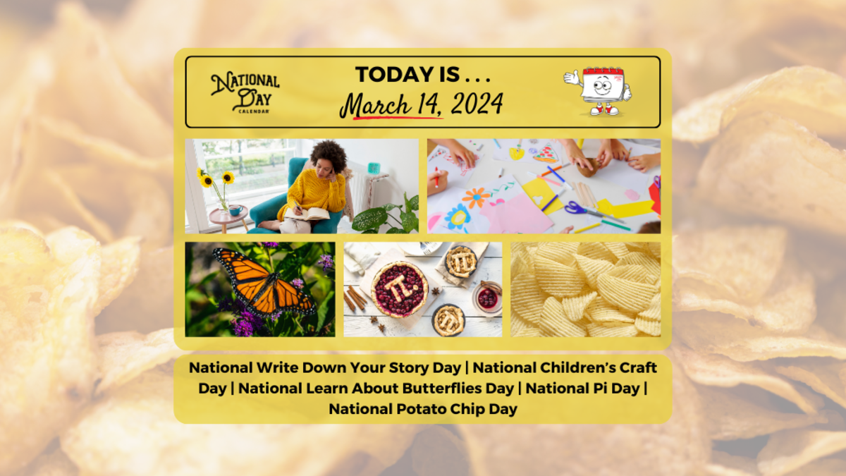 MARCH 14, 2024 NATIONAL PI DAY NATIONAL WRITE YOUR STORY DAY