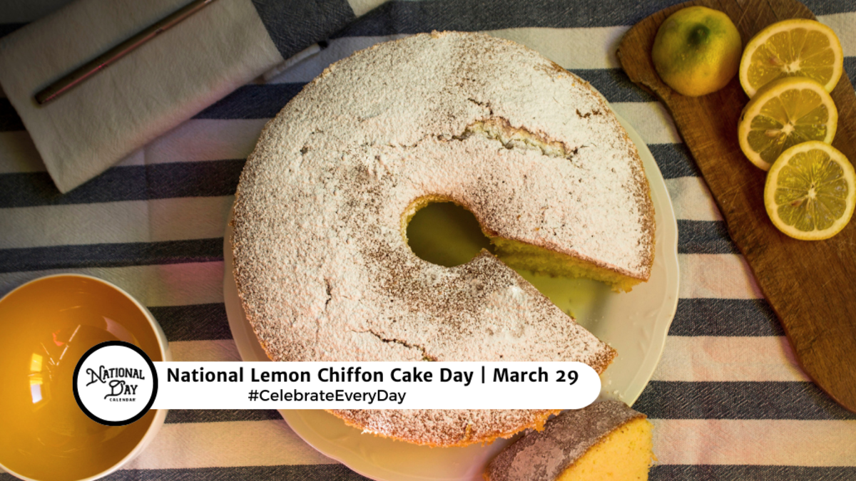 NATIONAL LEMON CHIFFON CAKE DAY March 29 National Day Calendar