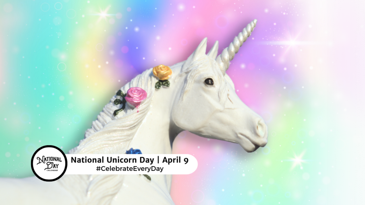 NATIONAL UNICORN DAY - April 9 - National Day Calendar