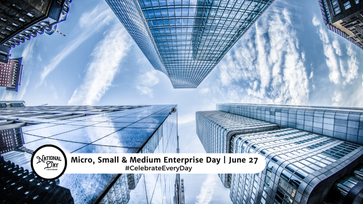 MICRO, SMALL AND MEDIUM ENTERPRISES DAY | June 27 - National Day Calendar