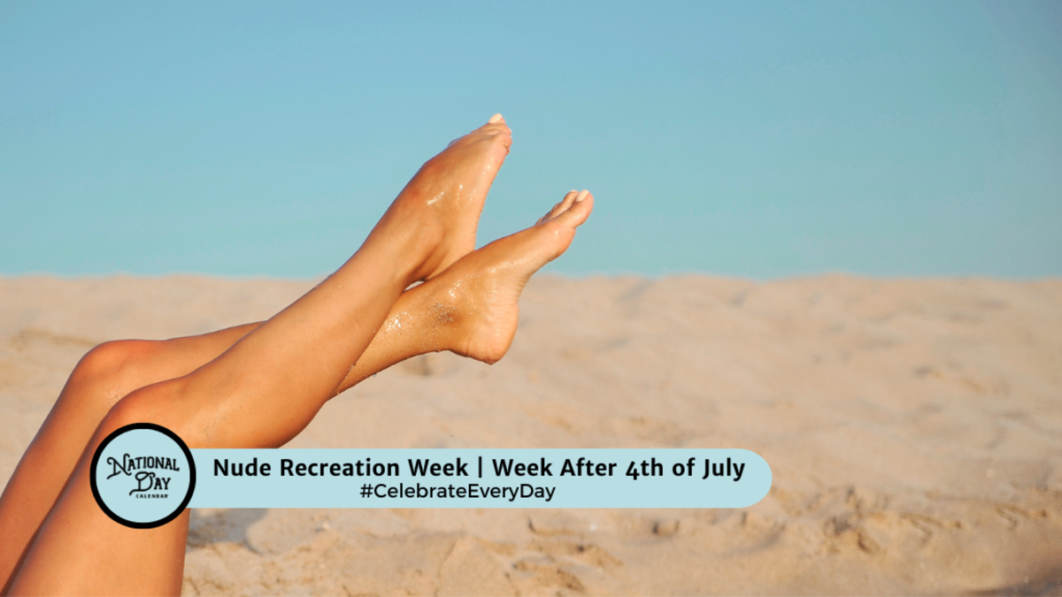 average nudist naturist NUDE RECREATION WEEK | Week after 4th of July - National Day Calendar