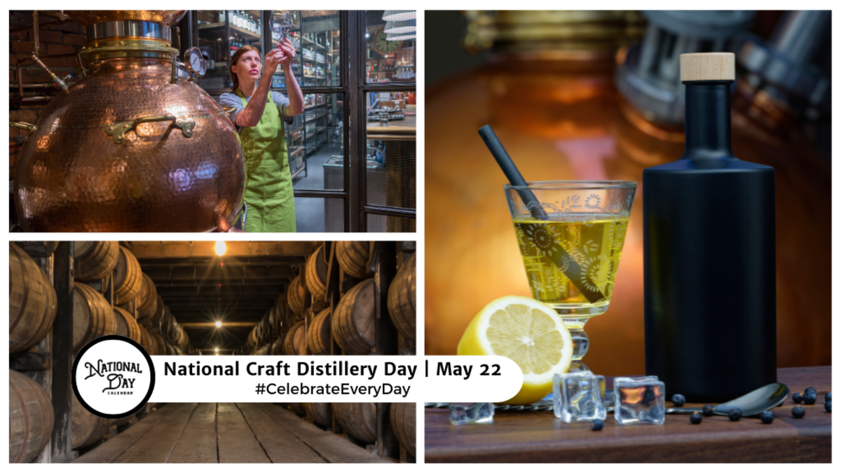 NATIONAL CRAFT DISTILLERY DAY May 22 National Day Calendar