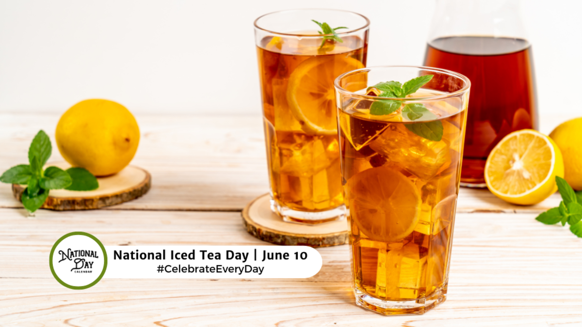 JUNE 10, 2025 NATIONAL ICED TEA DAY NATIONAL FROSTED COOKIE DAY